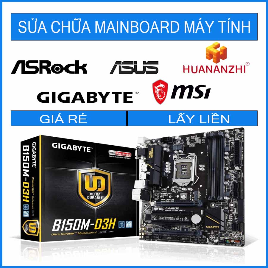 sua-chua-mainboard-gigabyte-ga-b150m-d3h.jpg sua-chua-mainboard-gigabyte-ga-b150m-d3h.jpg