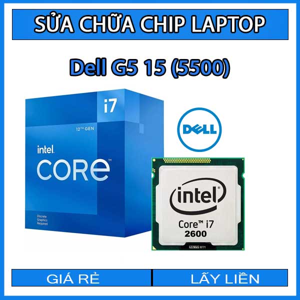 sua-chua-chip-cpu-laptop-dell-g5-15-5500_1 sua-chua-chip-cpu-laptop-dell-g5-15-5500_1