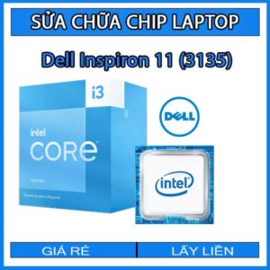 sua-chua-chip-cpu-laptop-dell-inspiron-11-3135_1