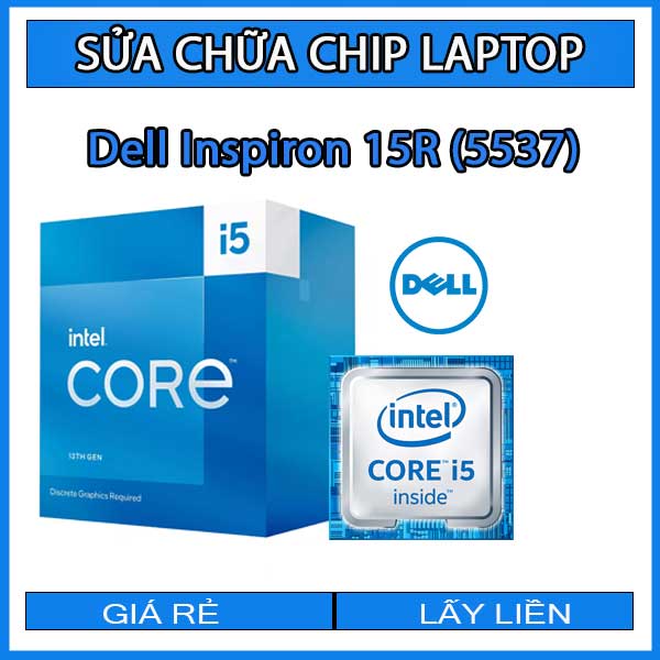 sua-chua-chip-cpu-laptop-dell-inspiron-15r-5537_1 sua-chua-chip-cpu-laptop-dell-inspiron-15r-5537_1