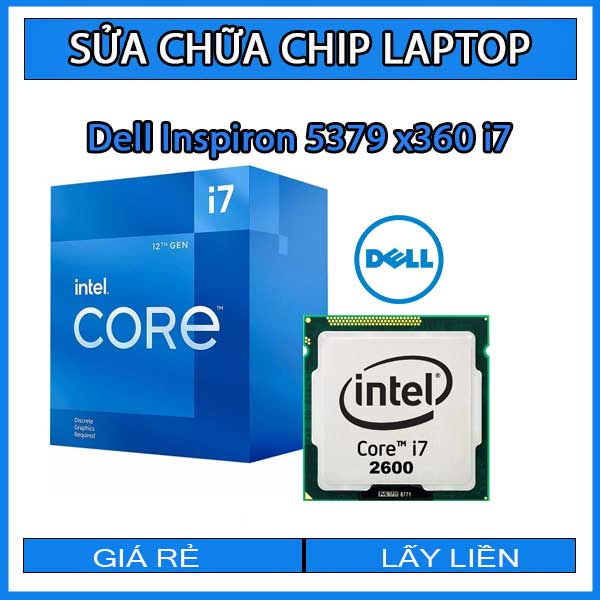 sua-chua-chip-cpu-laptop-dell-inspiron-5379-x360-i7_1 sua-chua-chip-cpu-laptop-dell-inspiron-5379-x360-i7_1