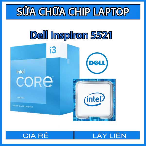 sua-chua-chip-cpu-laptop-dell-inspiron-5521_1 sua-chua-chip-cpu-laptop-dell-inspiron-5521_1