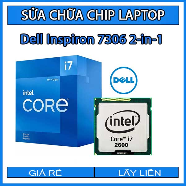 sua-chua-chip-cpu-laptop-dell-inspiron-7306-2-in-1_1 sua-chua-chip-cpu-laptop-dell-inspiron-7306-2-in-1_1