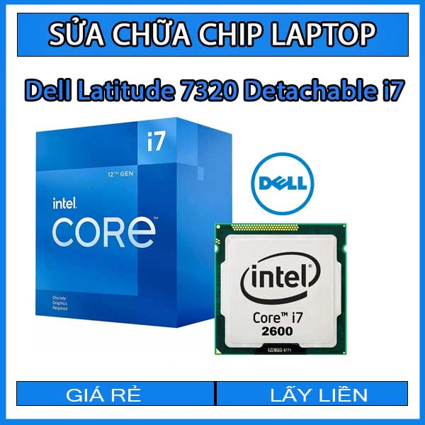 sua-chua-chip-cpu-laptop-dell-latitude-7320-detachable-i7_1 sua-chua-chip-cpu-laptop-dell-latitude-7320-detachable-i7_1
