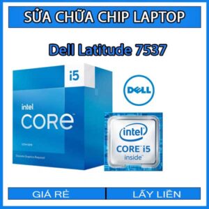 sua-chua-chip-cpu-laptop-dell-latitude-7537_1