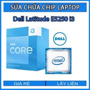 sua-chua-chip-cpu-laptop-dell-latitude-e5250-i3_1