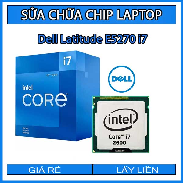 sua-chua-chip-cpu-laptop-dell-latitude-e5270-i7_1 sua-chua-chip-cpu-laptop-dell-latitude-e5270-i7_1