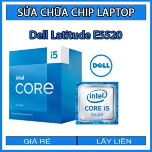 sua-chua-chip-cpu-laptop-dell-latitude-e5520_1
