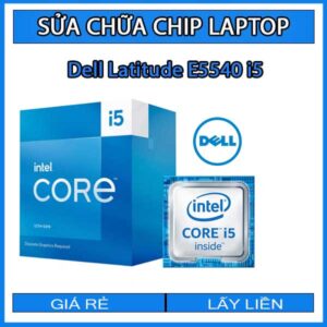 sua-chua-chip-cpu-laptop-dell-latitude-e5540-i5_1
