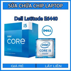 sua-chua-chip-cpu-laptop-dell-latitude-e6440_1