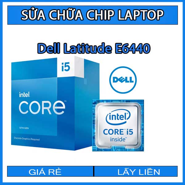 sua-chua-chip-cpu-laptop-dell-latitude-e6440_1 sua-chua-chip-cpu-laptop-dell-latitude-e6440_1