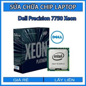 sua-chua-chip-cpu-laptop-dell-precision-7750-xeon_1