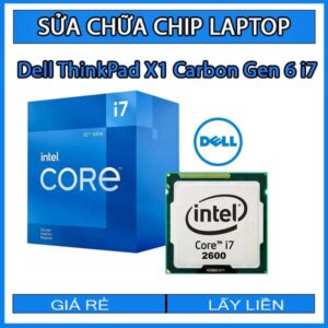 sua-chua-chip-cpu-laptop-dell-thinkpad-x1-carbon-gen-6-i7_1