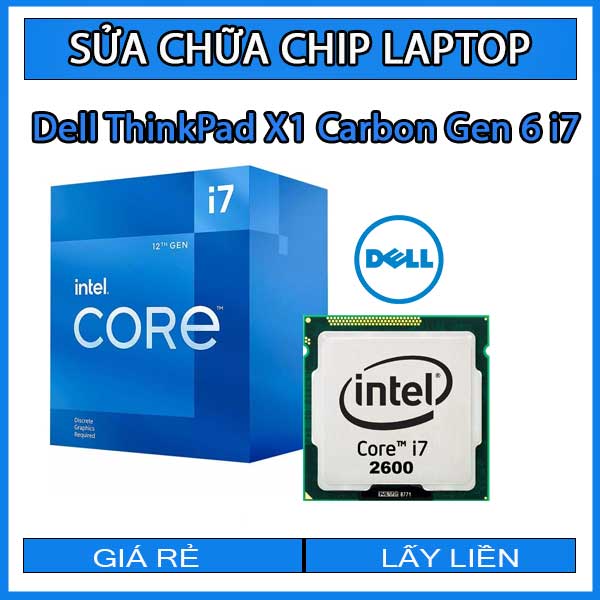 sua-chua-chip-cpu-laptop-dell-thinkpad-x1-carbon-gen-6-i7_1 sua-chua-chip-cpu-laptop-dell-thinkpad-x1-carbon-gen-6-i7_1