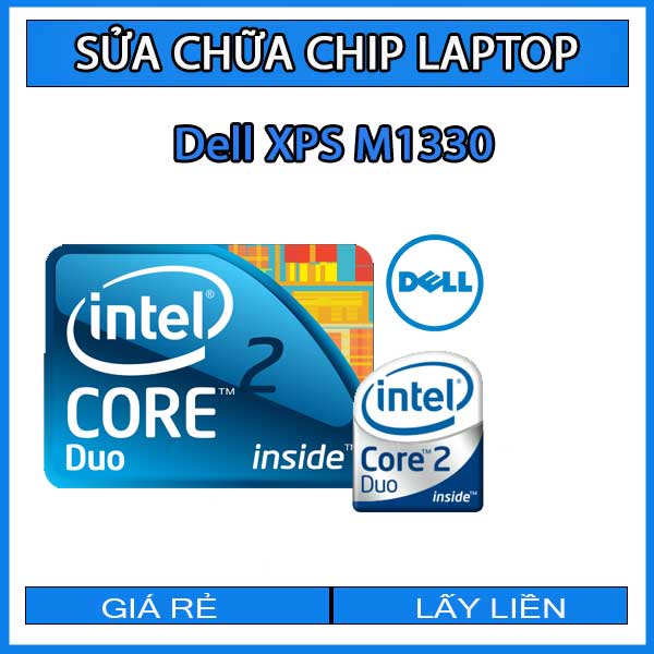 sua-chua-chip-cpu-laptop-dell-xps-m1330_1 sua-chua-chip-cpu-laptop-dell-xps-m1330_1