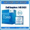 sua-chua-chip-cpu-laptop-dell-inspiron-14r-5421_1