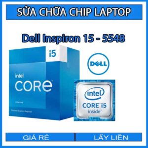 sua-chua-chip-cpu-laptop-dell-inspiron-15-5548_1