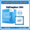 sua-chua-chip-cpu-laptop-dell-inspiron-1564_1