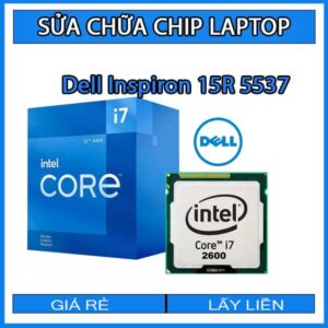 sua-chua-chip-cpu-laptop-dell-inspiron-15r-5537-2_1