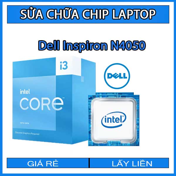 sua-chua-chip-cpu-laptop-dell-inspiron-n4050_1 sua-chua-chip-cpu-laptop-dell-inspiron-n4050_1