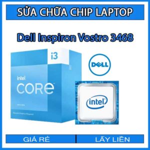 sua-chua-chip-cpu-laptop-dell-inspiron-vostro-3468_1