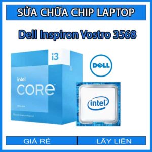 sua-chua-chip-cpu-laptop-dell-inspiron-vostro-3568_1