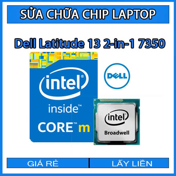 sua-chua-chip-cpu-laptop-dell-latitude-13-2-in-1-7350_1 sua-chua-chip-cpu-laptop-dell-latitude-13-2-in-1-7350_1