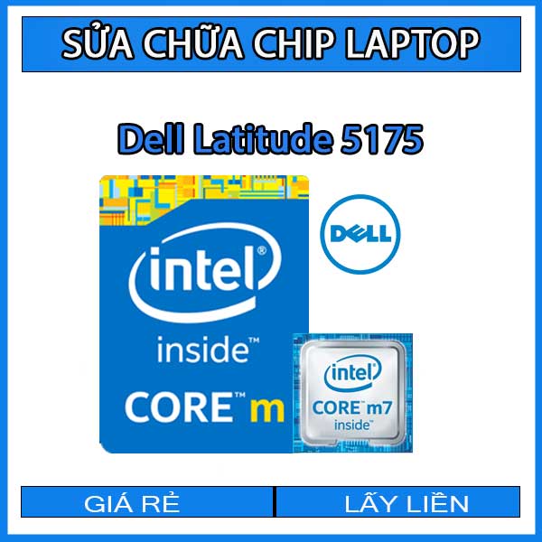 sua-chua-chip-cpu-laptop-dell-latitude-5175_1 sua-chua-chip-cpu-laptop-dell-latitude-5175_1
