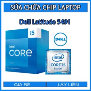 sua-chua-chip-cpu-laptop-dell-latitude-5491_1
