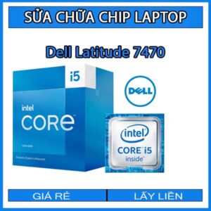sua-chua-chip-cpu-laptop-dell-latitude-7470_1