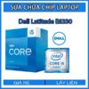 sua-chua-chip-cpu-laptop-dell-latitude-e6330_1