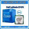 sua-chua-chip-cpu-laptop-dell-latitude-e7470_1