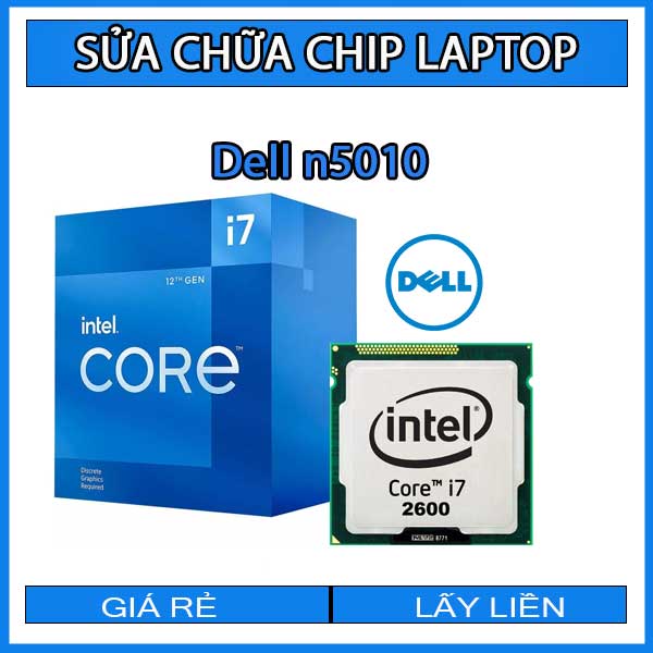 sua-chua-chip-cpu-laptop-dell-n5010_1 sua-chua-chip-cpu-laptop-dell-n5010_1
