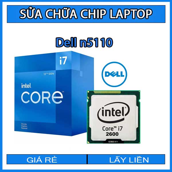 sua-chua-chip-cpu-laptop-dell-n5110_1 sua-chua-chip-cpu-laptop-dell-n5110_1