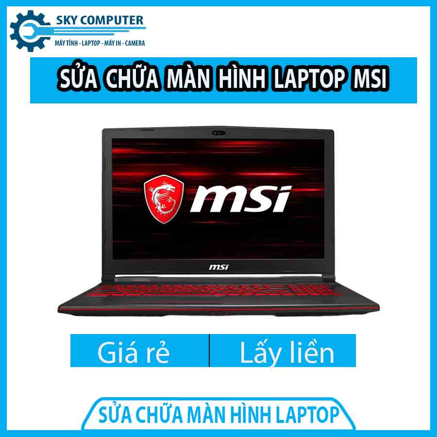 dich-vu-sua-chua-man-hinh-laptop-msi-0 dich-vu-sua-chua-man-hinh-laptop-msi-0