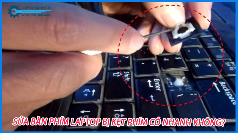 Sua-ban-phim-laptop-bi-ket-phim-co-nhanh-khong-gia-bao-nhieu-1