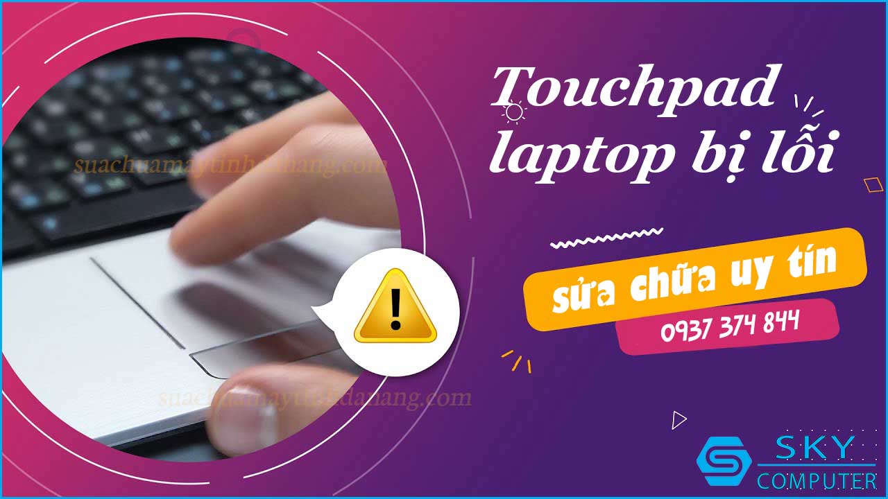 dich-vu-sua-chua-touchpad-laptop-chat-luong-o-da-nang-3