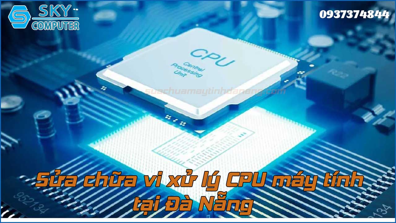 dich-vu-sua-chua-vi-xu-ly-cpu-may-tinh-tai-da-nang-1