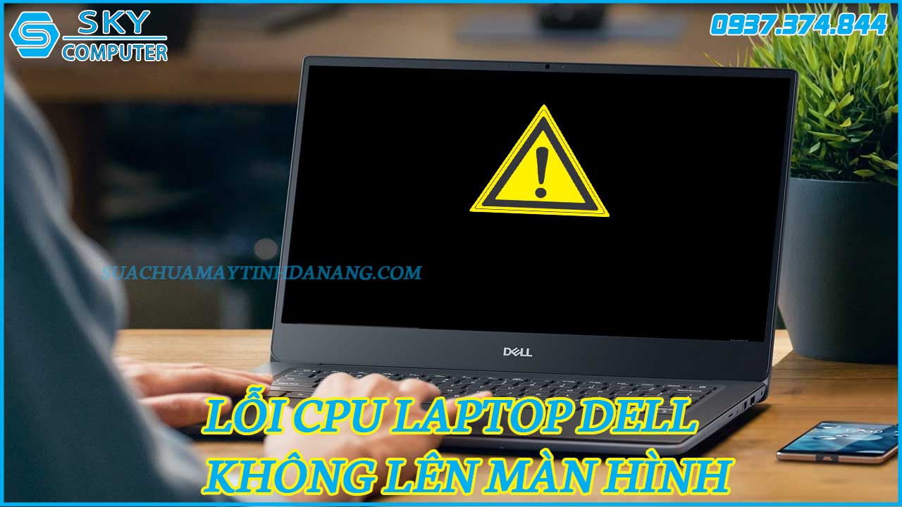 lam-sao-khac-phuc-loi-cpu-laptop-dell-khong-len-man-hinh-1