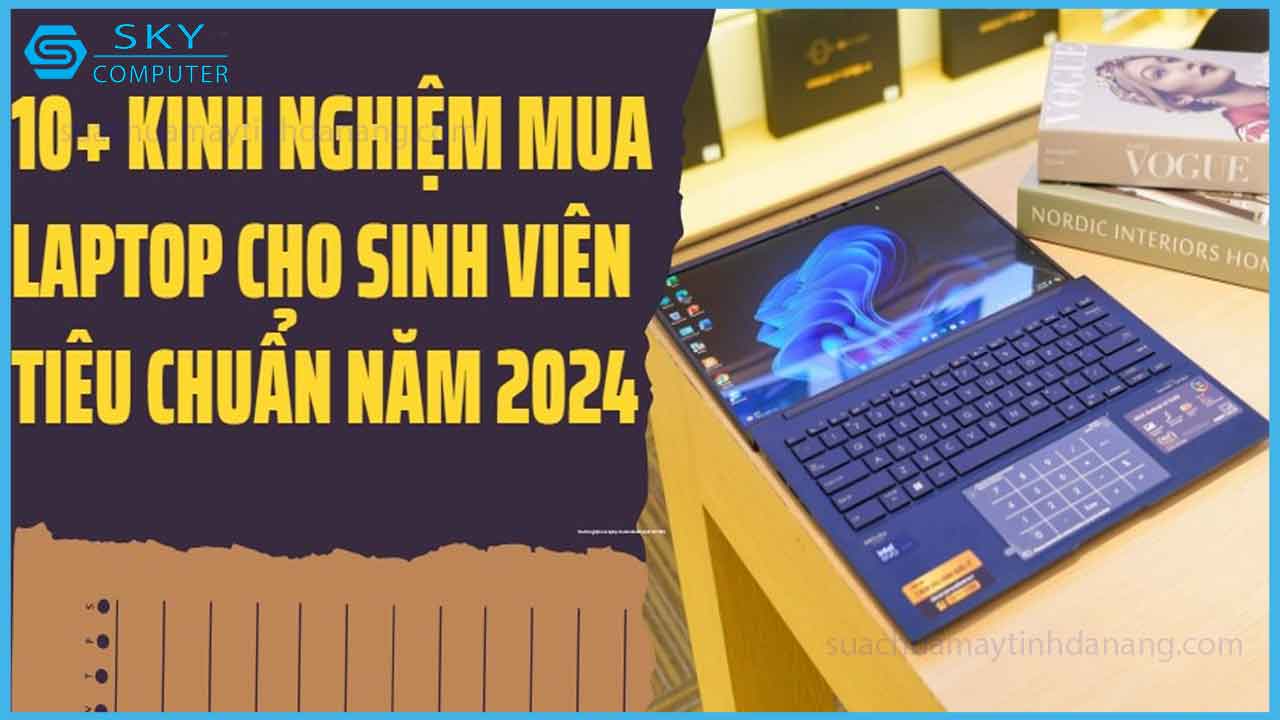 10-kinh-nghiem-mua-laptop-cho-sinh-vien-tieu-chuan-nam-2024