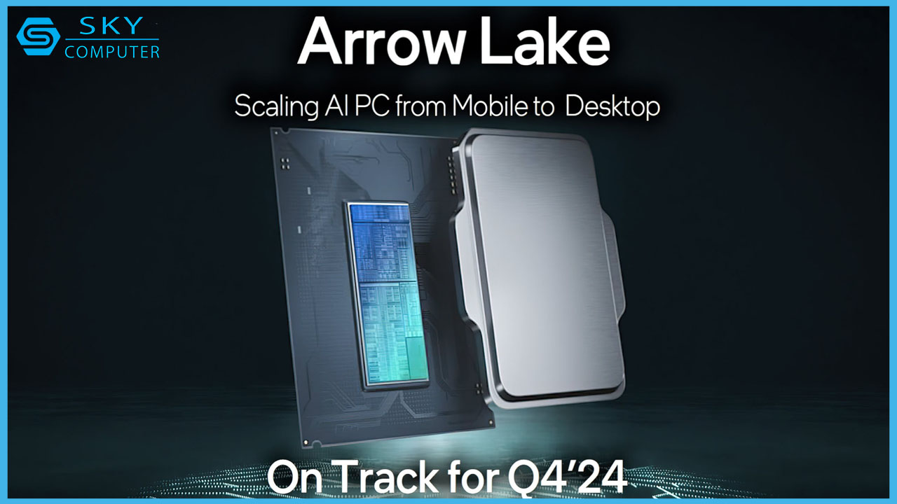 intel-arrow-lake-s-se-ra-mat-vao-ngay-10-thang-10-toi-day