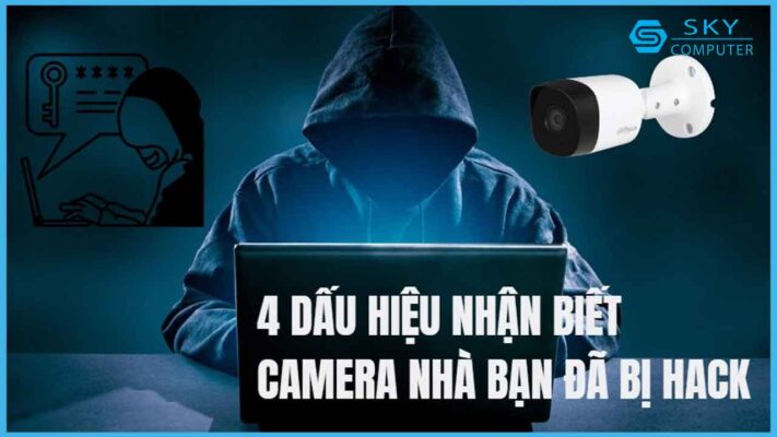 4-dau-hieu-nhan-biet-camera-nha-ban-da-bi-hack-bao-ve-ngay-nguoi-than-va-gia-dinh_1