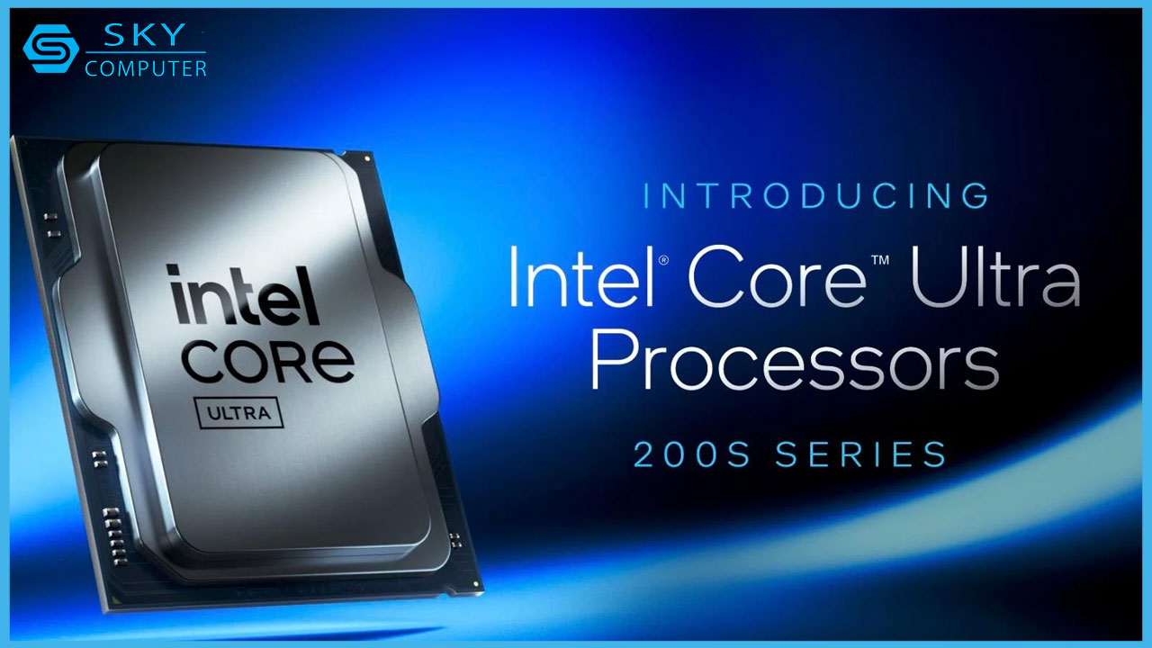 intel-core-ultra-200s-series-chinh-thuc-ra-mat-voi-hieu-nang-vuot-troi-cho-pc-1