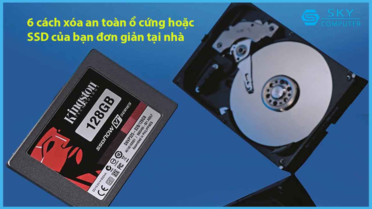 6-cach-xoa-an-toan-o-cung-hoac-ssd-cua-ban-don-gian-tai-nha_1