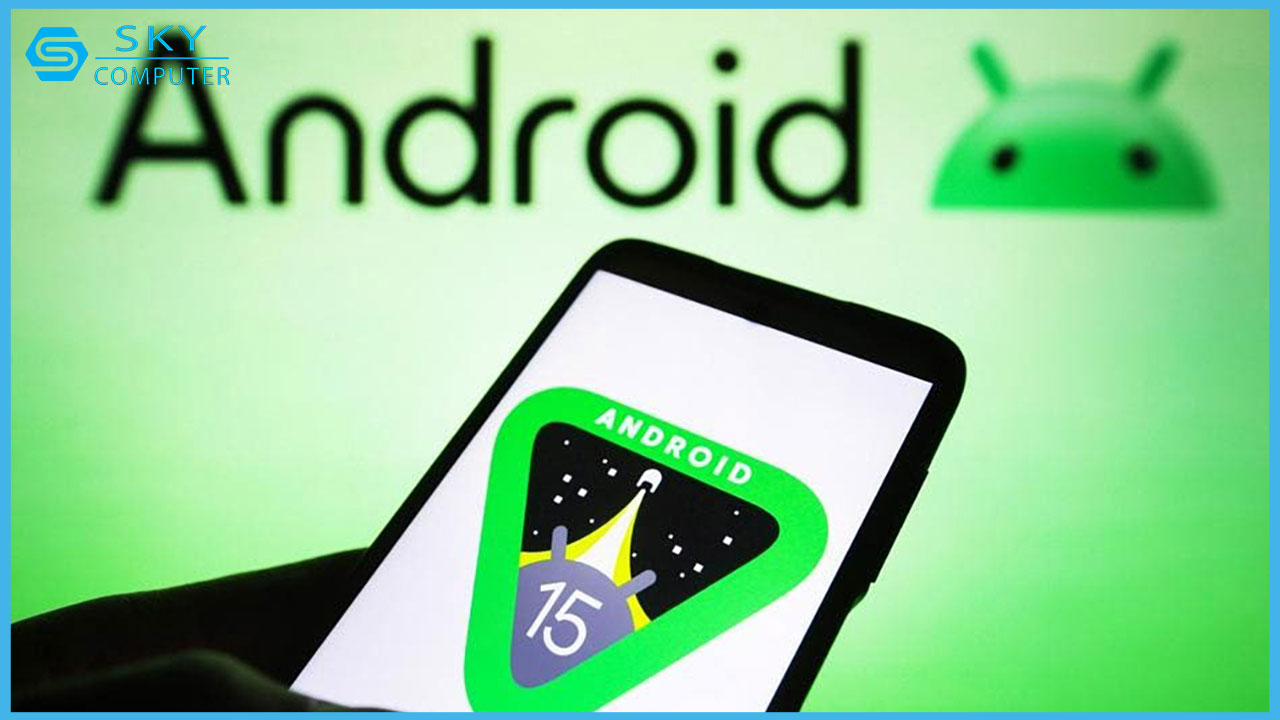 google-cong-bo-loat-tinh-nang-chong-trom-cuc-xin-cho-android-15-2