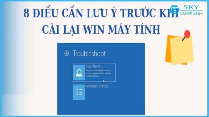 8-dieu-can-luu-y-truoc-khi-cai-lai-win-may-tinh-ma-ban-nen-biet-de-khong-anh-huong-den-qua-trinh-su-dung_1