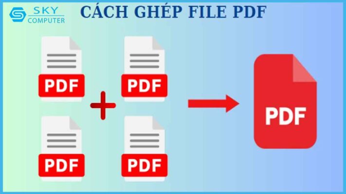 cach-ghep-file-pdf-nhanh-chong-khong-can-tai-ung-dung_1