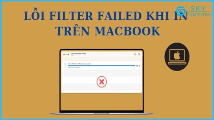 cach-khac-phuc-loi-filter-failed-khi-in-tren-macbook-nhanh-chong-hieu-qua_1