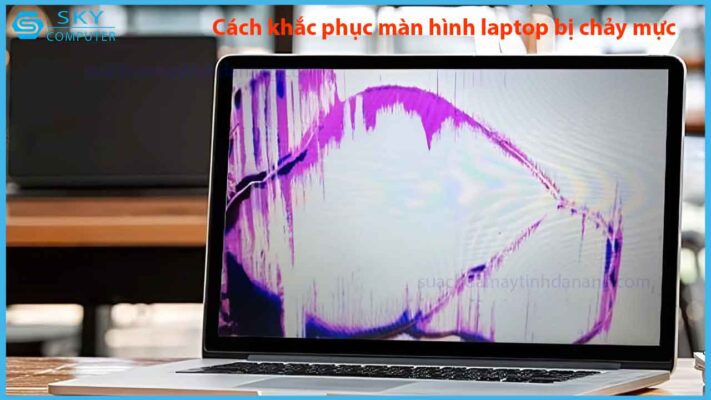 cach-khac-phuc-man-hinh-laptop-bi-chay-muc-chi-tiet-nhat