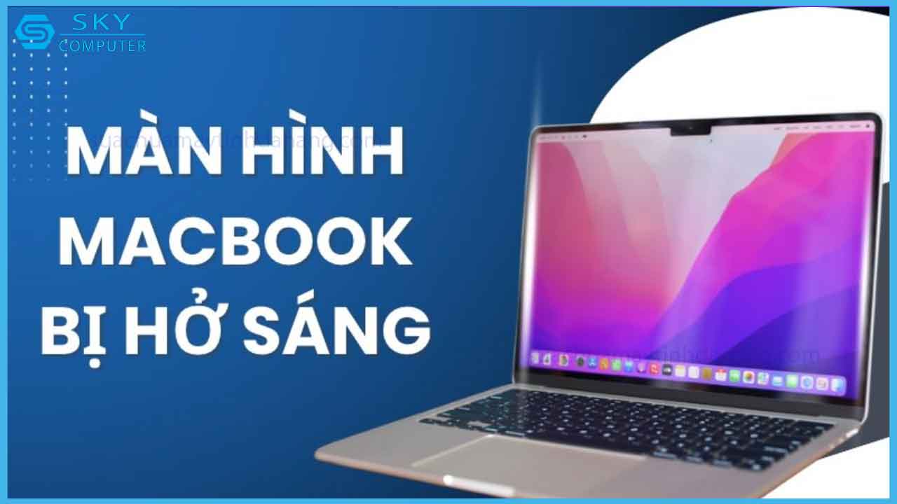 cach-khac-phuc-man-hinh-macbook-bi-ho-sang-nhanh-chong-nhat